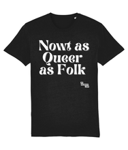 Load image into Gallery viewer, Nowt as Queer as Folk Organic Black T&#39;Shirt
