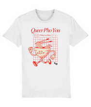 Load image into Gallery viewer, Queer Pho You T&#39;Shirt
