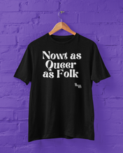 Load image into Gallery viewer, Nowt as Queer as Folk Organic Black T&#39;Shirt
