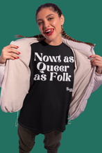 Load image into Gallery viewer, Nowt as Queer as Folk Organic Black T&#39;Shirt
