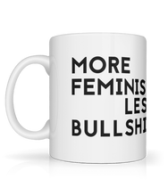 Load image into Gallery viewer, More Feminism Less Bullshit Mug
