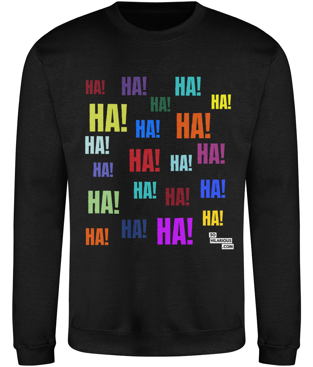 Ha! Ha! Ha! Cosy Sweatshirt