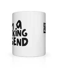 Load image into Gallery viewer, I&#39;m a Fucking Legend Mug
