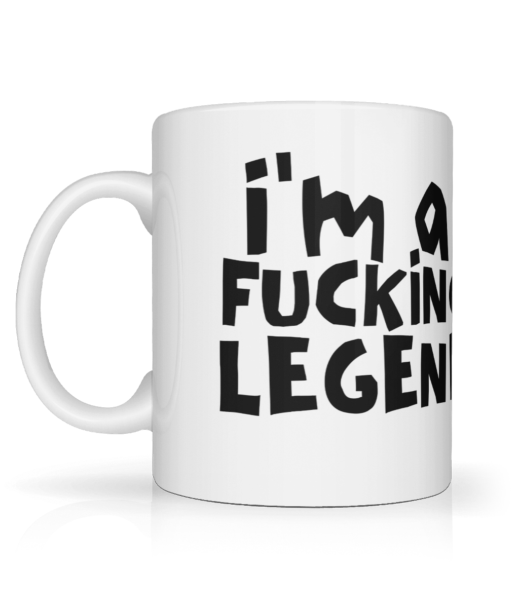 I'm a Fucking Legend Mug